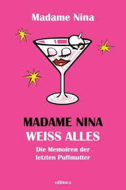 Im märz 2017 veröffentlichte janousek ihre memoiren. Madame Nina Weiss Alles