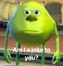 Am I Merely Just A Joke To You People R Reactionpics