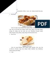 Jenis roti ini biasanya mempunyai kerak tebal dan keras serta rasanya bersifat asam. Bagian Yanis Jenis Roti Pdf