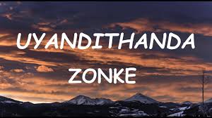 Zonke Uyandithanda Lyrics Youtube