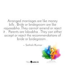 Seek first the kingdom of god and his righteousness, and all these things will be added. Arranged Marriages Are Li Quotes Writings By Sathish Kumar Yourquote