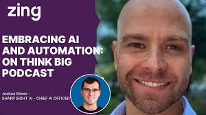 Embracing AI and Automation: With Joshua Ebner