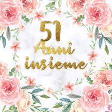 Grazie a tutti e a tutto (incluso me). 51 Anni Insieme 51 Anni Di Matrimonio Libro Degli Ospiti Idee Per La Celebrazione Dell Anniversario Di Matrimonio Felice Regalo Di Con Cornice Floreale Italian Edition Press Nozit 9798682998920 Amazon Com Books
