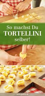 Tortellini Selber Machen Original Italienisch Gustinis Feinkost Blog In 2020 Tortellini Selber Machen Tortellini Lebensmittel Essen