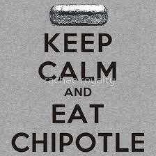 Keep Calm And Eat Chipotle Burrito By Rachaelroyalty Funny Inspirational Quotes Keep Calm Chipotle Burrito