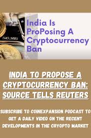 The government was expected to introduce the cryptocurrency and regulation of official digital currency bill 2021 in the budget session of the parliament in march. India To Propose A Cryptocurrency Ban Source Tells Reuters In 2021 Proposal Cryptocurrency Bitcoin India