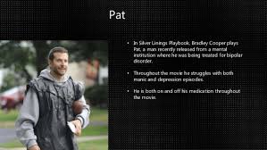 Pat tries his best to regain his. Bipolar Disorder And Silver Linings Playbook