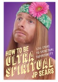 With sounds true, jp sears will be publishing a new book entitled how to be. Getting Real And Being Weird With Jp Sears