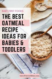 Check spelling or type a new query. Oatmeal Recipes Ideas For Babies Best Oatmeal Recipe Oatmeal Recipes Food