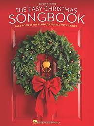 Our favorite christmas song books for babies, toddlers, and preschoolers. Amazon Com The Easy Christmas Songbook Easy To Play On Piano Or Guitar With Lyrics 0884088919412 Various Books