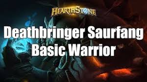 Deathbringer saurfang is a boss found in the knights of the frozen throne mission. Deathbringer Saurfang Basic Warrior Hearthstone Decks
