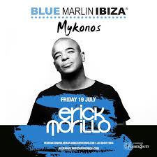 Ra Blue Marlin Ibiza Mykonos Presents Erick Morillo At Blue Marlin Ibiza Mykonos Greece 2019