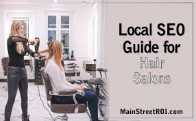 *for more details please ask our stylists. Local Seo Guide For Hair Salons Main Street Roi