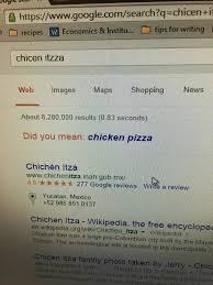 Chichen Itza? No, Chicken Pizza.
