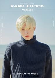 He made his solo debut on march 26, 2019 with the mini album o'clock.2 1 personal life 1.1 education 2. ë°ì§í Parkjihoon On Twitter ë°ì§í 2020 Park Jihoon Online Concert Message 2020 12 13 Sun 7pm Kst Parkjihoon Online Concert Message Https T Co Ashxnaapor