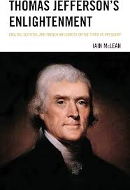 Thomas Jefferson's Enlightenment: English, Scottish and French Influences 