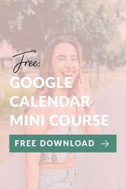 Free Google Calendar Mini Course Free Video Training On How I Schedule My Google Calendar In T Google Calendar Successful Business Tips Social Media Tutorial