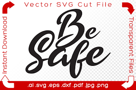 Be Safe Word Art Graphic By Ibeartoo Creative Fabrica
