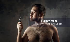 To minimise the risk of ingrown hairs exfoliate twice weekly with a body scrub. Hairy Men Should We Shave Our Hair Off Or Leave It