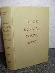 Good morning image with a sweet sense of humor. Good Morning Young Lady Ardyth Kennelly 9789900086352 Amazon Com Books