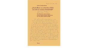 'anton landersdorfer' und synonyme zu openthesaurus hinzufügen. Nach Rom Zu Schreiben Fuhle Ich Oft Ein Wahres Bedurfniss Die Briefe Des Germanikers Johann Baptist Huber Munchen Aus Den Jahren 1870 Bis 1886 Amazon De Landersdorfer Anton Bucher