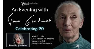 Dr. Jane Goodall is coming to Vancouver for her global 90th birthday tour,  "Jane at 90" : r/vancouver
