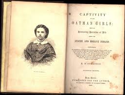 Captivity Of The Oatman Girls Being An Interesting Narrative Of Life Among The Apache And Mohave Indians Containing An Interesting Account Of The Massacre Of The Oatman Family By The Apache Indians