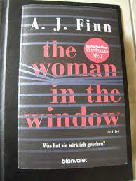 The woman in the window is an upcoming 2021 american psychological thriller mystery film directed by joe wright, from a screenplay by tracy letts. The Woman In The Window Was Hat Sie Wirklich Gesehen A J Finn Buch Gebraucht Kaufen A02klebt01zz0