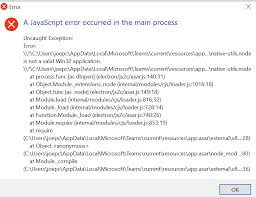 We did not find results for: Microsoft Teams Javascript Error Occurred In The Main Process Microsoft Community