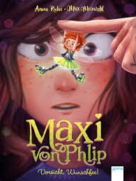 Vorsicht, Wunschfee! (Maxi von Phlip, #1) by Anna Ruhe