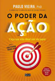 Thu, 11 oct 2018 06:09: O Poder Da Acao Paulo Vieira Le Livros