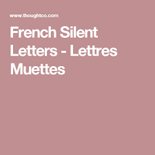 How To Pronounce French Silent Letters How To Pronounce French Improve Yourself