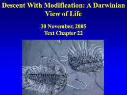 Descent with modification a mechanism for evolution; Descent With Modification A Darwinian View Of Life 30 November 2005