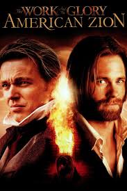 The Work and the Glory: American Zion