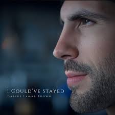 I Could've Stayed (feat. Darius Lamar Brown)