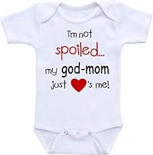 Dazzle Labs I M Not Spoiled My God Mom Just Loves Me Funny Baby Onesie Bodysuit Funny Baby Onesies Summer Baby Clothes Funny Onesies