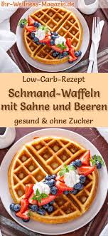Low Carb Schmand Waffeln Mit Beeren Susses Waffel Rezept Rezepte Waffeln Rezept Low Carb Rezepte