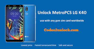 Save big + get 3 mo. How To Unlock Metropcs Lg K40 Easily Codes2unlock Blog