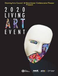 The Ossining Arts Council (OAC) and Westchester Collaborative Theater (WCT)  Present The 2020 Living Art Event