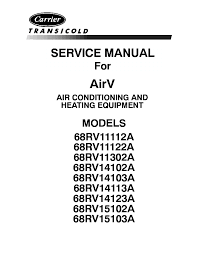 Carrier manuals from the air conditioner category click on the letter from the alphabet below and you will be directed to the list of models starting with this very letter. Carrier Transicold 68rv 11112a 11122a 11302a 14102a 14103a 14113a 14123a 15102a 15103a Sm Service Manual Download Schematics Eeprom Repair Info For Electronics Experts