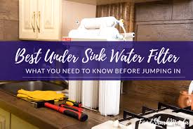 the 10 best under sink water filters in