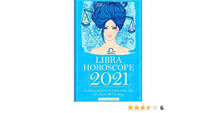 Now, saturn and jupiter both move into a compatible air sign for you. Libra Horoscope 2021 Astrology Forecast For Libra Zodiac Sign Love Health Work Money Amazon De Divination Horoscope Fremdsprachige Bucher