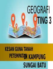 Maybe you would like to learn more about one of these? Mirzax Geografi Ting 3 Kesan Guna Tanah Petempatan Di Kampung Sungai Batu Latar Belakang Kawasan Kajian Peta Lakar Definasi Maksud Guna Tanah Course Hero