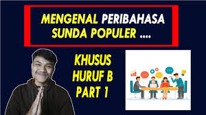 Peribahasa sunda nyindir sifat dan kelakuan buruk. Belajar Bahasa Sunda Sehari Hari Peribahasa Sunda Part 1 Youtube