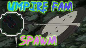 All scrolls, and by extension, bosses will either despawn after 25 minutes, or at the hour mark after they spawn. Shindo Life Umpire Fan Weapon Spawn And Location Showcase Youtube