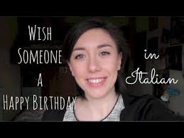 Happy Birthday Wishes In Italian Language Wish Someone A Happy Birthday In Italian Learn Italian With Lucrezia Happybirthday Birthday Wish Learning Italian Happy Birthday Italian Italian Language
