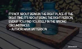 Top 31 Right Time Right Place Right Person Quotes Sayings