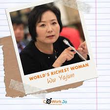 CoWork Ja - The world's richest self-made woman is Wu Yajun with a Net  Worth of $9.9 Billion. Originally earning a baffling $16 per month doing  factory work, Wu Yajun knows all