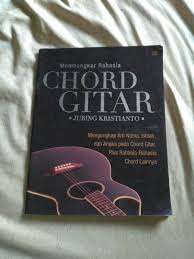 Lagu yang mudah untuk dimainkan oleh pemuda ialah lagu dengan kombinasi chord yang sedikit, bisa jadi hanya menggunakan 3 hingga 4 chord saja. Jual Membongkar Rahasia Chord Gitar Oleh Jubing Kristianto Di Lapak Buku Ilmu Bukalapak