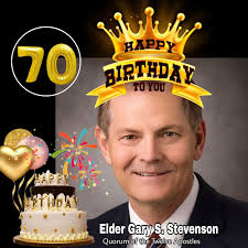 Happy birthday to Elder Gary E. Stevenson born August 6, 1955.